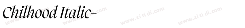 Chilhood Italic字体转换 Chilhood Italic字体转换